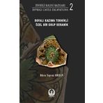 Divriği Kalesi Kazıları 2 - Büşra Yaprak Orhan