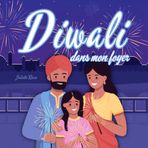 Diwali dans mon foyer: Un livre pour enfants explorant les récits, les traditions et les valeurs du Festival des Lumières