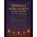 Diwali Word Search Puzzle Book Large Print for seniors: Celebrate the indo-american Festival of Lights with 100 large print puzzles easy reading forTeen adults who enjoy relaxing brain games.