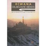 DIWANA DILE MIN/DERDE MIN/RINDEN MIN/GUNDEN MIN - DILBEZARE BEKES