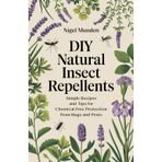 DIY Natural Insect Repellents: Simple Recipes and Tips for Chemical-Free Protection from Bugs and Pests