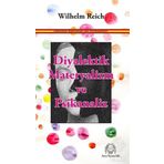 Diyalektik Materyalizm ve Psikanaliz - Wilhelm Reich