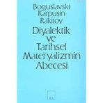 DIYALEKTIK VE TARIHSEL MATERYALIZMIN ABECESI - KOLEKTIF