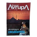 Diyanet Avrupa Aylık Dergi Ekim 2005 Sayı: 78 Göz Aydınlığımız Çocuklarımız (İkinci El)