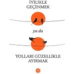 Diyanet İşleri Başk. Yayınları Iyilikle Geçinmek Ya Da Yolları Güzellikle Ayırmak