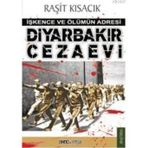 DİYARBAKIR CEZAEVI İŞKENCE VE ÖLÜMÜN ADRESI - RAŞİT KISACIK