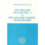 Diyarbakır Efsaneleri 2 ve Diyarbakır Üzerine Sekiz Bildiri - Muhsin’e Helimoğlu Yavuz (1.baskı)