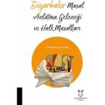 Diyarbakır Masal Anlatma Geleneği ve Halk Masalları - Mukadder Alakuş