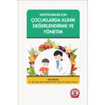 Diyetisyenler İçin Çocuklarda Klinik Değerlendirme ve Yönetim - Ankara Nobel Tıp Kitabevi