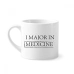 Dıythinker 170 ml Beyaz Alıntı I Major In Medicine Mini Kahve Seramik Kupa
