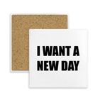Dıythinker 2 Adet I Want A New Day Kare Bardak Altlığı