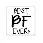 Dıythinker Best Bf Ever Sevgililer Günü Sözleri Erkek Arkadaş için Aşk 10x10 cm Seramik Karo