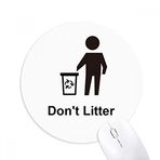 Dıythinker Don't Litter Siyah Sembol Desenli Baskılı Yuvarlak Kaymaz Kauçuk Mouse Pad