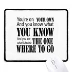Dıythinker Siyah You Decide Where To Go Alıntı Kaymaz Fare Altlığı