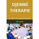 Djembe Therapie: De "nieuwe" rol van djembé-drummen