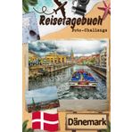 Dänemark-Reisetagebuch mit Foto-Challenge: Reisetagebuch für Paare, alle Familienmitglieder, um Erinnerungen aufzuzeichnen und Bilder mit Aufforderungen aufzunehmen.