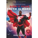 Do Not Fear Faith is Here! (God's Superheros)