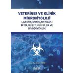 Doç. Dr. Esra Şeker Veteriner ve Klinik Mikrobiyoloji: Laboratuvarlarındaki Biyolojik Tehlikeler ve Biyogüvenlik