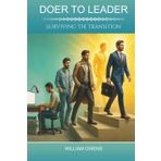 Doer to Leader: Surviving the Transition