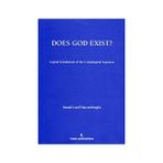 DOES GOD EXIST? LOGICAL FOUNDATIONS OF THE COSMOLOGICAL ARGUMENT - İSMAIL LATIF HACINEBIOĞLU