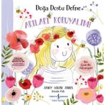 Doğa Dostu Defne - Arıları Koruyalım! - Janey Louise Jones