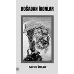 Doğadan İkonlar - Sefer Örçen