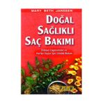 Doğal Sağlıklı Saç Bakımı - Mary Beth Janssen