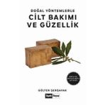 Doğal Yöntemlerle Cilt Bakımı ve Güzellik - Gülten Şenşafak