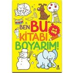 Doğan Çocuk Ben Bu Kitabı Boyarım! 3 - 4 Yaş