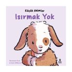 Doğan Çocuk Küçük Adımlar - Isırmak Yok Bernette Ford Ciltli Eğitici Kitap 16 Sayfa 3-6 Yaş
