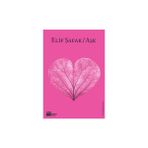 Doğan Kitap Aşk Kitabı Elif Şafak Yazarı Ciltsiz 419 Sayfa Özellikli Pembe Kapak