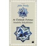 Doğan Kitap - At Üstünde Fırtına Anadolu Selçukluları - John Freely