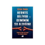 Doğan Kitap Herkes Biliyor Gemi'nin Su Aldığını - Türkiye'nin Iktisadi ve Siyasi Ahvali + Kız Kardeşim Için