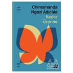 Doğan Kitap Keder Üzerine, Chimamanda Ngozi Adichie, Doğan Kitap, Keder Üzerine Kitabı, 120 Sayfa