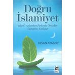 DOĞRU İSLAMİYET - İHSAN ATASOY