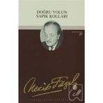 Doğru Yolun Sapık Kolları 57 - Necip Fazıl Kısakürek
