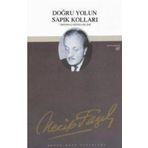 DOĞRU YOLUN SAPIK KOLLARI (KOD: 48) - NECIP FAZIL KISAKÜREK