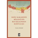Doğu Karadeniz Bölgesi'nin Rus İşgalinden Kurtuluşu - Tolga Erener