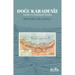 Doğu Karadeniz - Tarihi ve Kültürel Doku