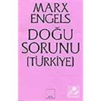 DOĞU SORUNU (TÜRKİYE) - FRIEDRICH ENGELS;KARL MARX