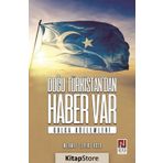 Doğu Türkistan'dan Haber Var - Mehmet Levent Kaya