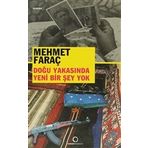 DOĞU YAKASINDA YENI BIR ŞEY YOK - MEHMET FARAÇ