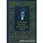 Doğu'da Matbu Yayınların Tarihi 1802-1917 Arap Alfabeli Türkmen Kitapları Kataloğu - Almaz Yazberdiyev
