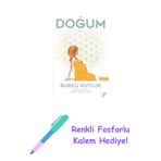 Doğum: Günümüz Kadınının Doğuma Hazırlık Rehberi + Renkli Fosforlu Kalem