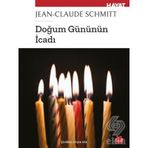 Doğum Gününün İcadı-Jean-Claude Schmitt