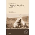 Doğuya Seyahat 1898 - 1912 - Kitabevi Yayınları