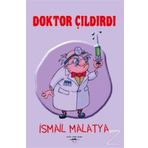 Doktor Çıldırdı - İsmail Malatya