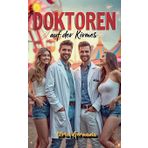 Doktoren auf der Kirmes: Unfall, Zufall oder Glücksfall? Kein Arztroman, aber mit Doktoren.: 2