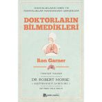 Doktorların Bilmedikleri - Ron Garner - Robert Morse