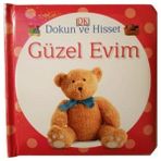 Dokun ve Hisset Güzel Evim - Dorling Kindersley